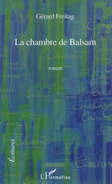 La chambre de Balsam - Gérard Freitag