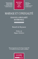 Mariage et conjugalité : essai sur la singularité matrimoniale - Benoît de Boysson