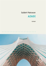 Azadi : protestations dans les rues de Téhéran - Saïdeh Pakravan