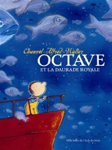 Octave. Octave et la daurade royale - David Chauvel