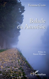 Balade en Amnésie - Yvonne Clos