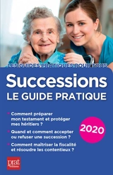 Successions : le guide pratique 2020 : à jour de la loi Pacte - Sylvie Dibos-Lacroux