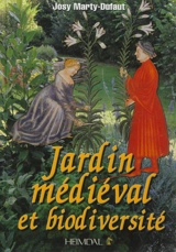 Jardin médiéval et biodiversité - Josy Marty-Dufaut