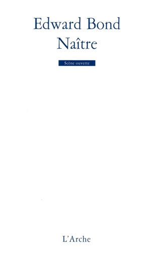 Naître - Edward Bond