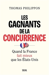 Les gagnants de la concurrence : quand la France fait mieux que les Etats-Unis - Thomas Philippon