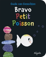 Bravo petit poisson ! - Guido Van Genechten
