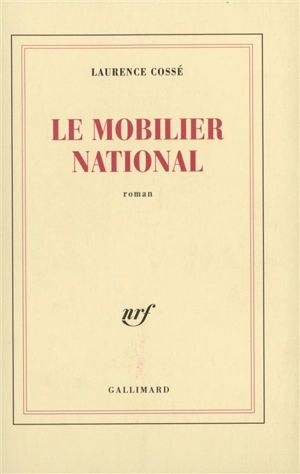 Le mobilier national - Laurence Cossé
