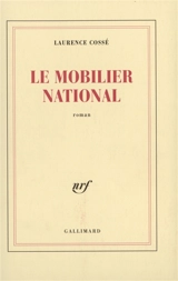Le mobilier national - Laurence Cossé