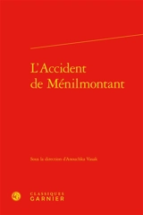 L'accident de Ménilmontant : actes du colloque organisé au pavillon du Carré de Baudoin les 12 et 13 octobre 2012