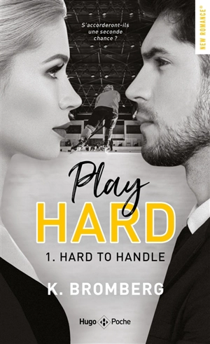 Play hard. Vol. 1. Hard to handle - Kay Bromberg