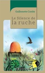Le silence de la ruche - Guillemette Comby