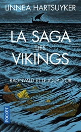 La saga des Vikings. Vol. 1. Ragnvald et le loup d'or - Linnea Hartsuyker