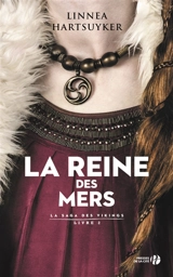 La saga des Vikings. Vol. 2. La reine des mers - Linnea Hartsuyker