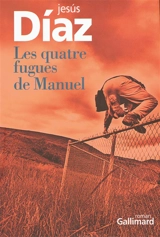 Les quatre fugues de Manuel - Jesús Díaz