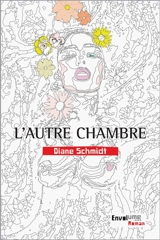 L'autre chambre - Diane Schmidt