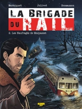 La brigade du rail. Vol. 2. Les naufragés de Malpasset - Frédéric Marniquet