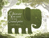 L'histoire en vert de mon grand-père - Lane Smith