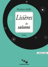 Lisières des saisons - Roselyne Sibille