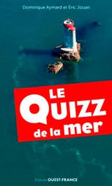 Le quizz de la mer - Dominique Aymard