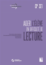 Aider l'élève en difficulté de lecture, cycle 2 : conscience phonologique, correspondance graphophonologique, combinatoire, remédiation - Eric Truskolaski