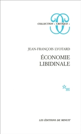 Economie libidinale - Jean-François Lyotard