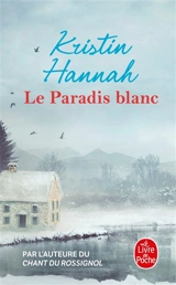 Le paradis blanc - Kristin Hannah