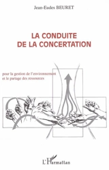La conduite de la concertation - Jean-Eudes Beuret