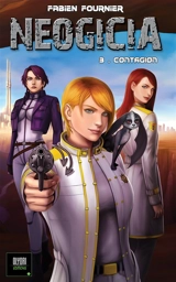 Néogicia. Vol. 3. Contagion - Fabien Fournier