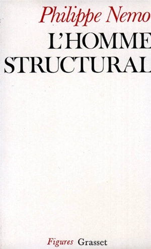 L'Homme structural - Philippe Nemo