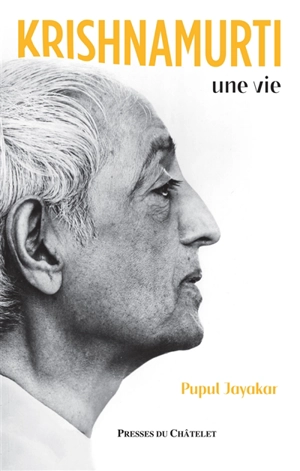 Krishnamurti, une vie - Pupul Jayakar