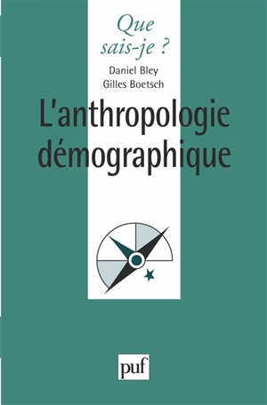 L'anthropologie démographique - Daniel Bley