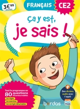 Ca y est, je sais ! français CE2 : tout le programme en 80 questions incontournables : les règles, les exercices, les corrigés détachables - Françoise Lemau