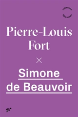 Simone de Beauvoir - Pierre-Louis Fort