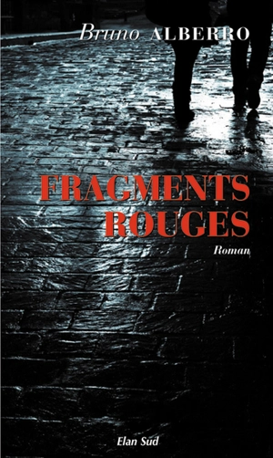 Fragments rouges - Bruno Alberro