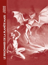 Le prisonnier de la planète Mars. La guerre des vampires - Gustave Le Rouge