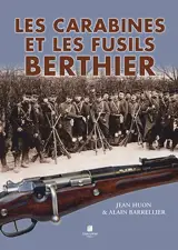 Les carabines et les fusils Berthier - Jean Huon