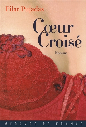 Coeur croisé - Pilar Pujadas