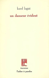 Un danseur évident - Karel Logist