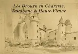Léo Drouyn, les albums de dessins. Vol. 20. Léo Drouyn en Charente, Dordogne et Haute-Vienne - Léo Drouyn