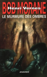 Bob Morane. Le murmure des ombres - Brice Tarvel