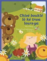 Boucle d'or et les trois ours. Chivé bouklé lo ké trwa lours-ya - Marie Morey