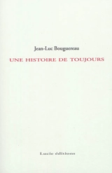 Une histoire de toujours - Jean-Luc Bouguereau