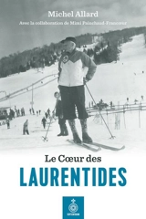 Le coeur des Laurentides - Allard, Michel