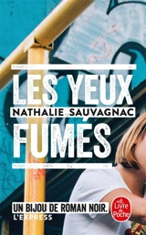 Les yeux fumés - Nathalie Sauvagnac