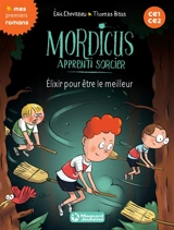 Mordicus, apprenti sorcier. Vol. 9. Elixir pour être le meilleur - Eric Chevreau