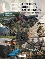 Les tireurs missiles antichars de l'armée de terre - René Bon