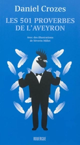 Les 501 proverbes de l'Aveyron - Daniel Crozes