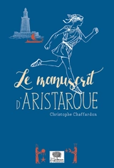 Le manuscrit d'Aristarque - Christophe Chaffardon