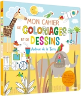 Mon cahier de coloriages et de dessins : autour de la Terre - Emilie Lapeyre