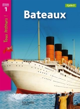 Bateaux, cycle 2 : niveau de lecture 1 - Denise Ryan